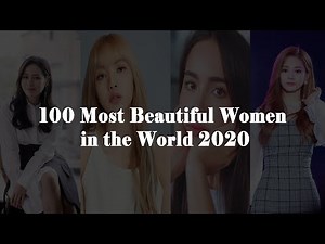 100 [MOST BEAUTIFUL WOMEN] IN THE WORLD 2020