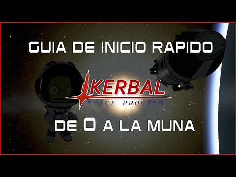 Guía de inicio rápido KERBAL SPACE PROGRAM (Gameplay Español)