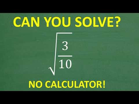Square Root of a Fraction? Can You Find √(3/10) Without a Calculator?