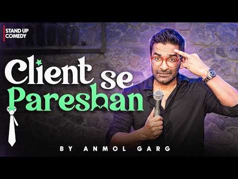 Toxic Indian Client | Standup Comedy By Anmol Garg