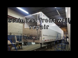 trailer repair .How to repair (fix) (Stainless Panel) front wall trailer semi.