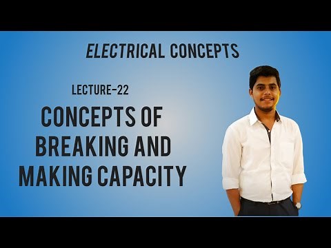 Lecture-22. Breaking Current and Making Current - Importance and Difference.
