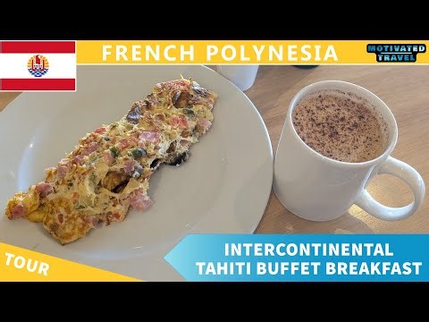 Review: Intercontinental Tahiti Resort & Spa Buffet Breakfast Restaurant