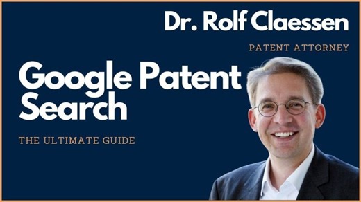 Google Patent Search - the Ultimate Guide to Google Patents - #rolfclaessen #patent #search