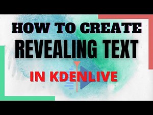 How to reveal text in Kdenlive