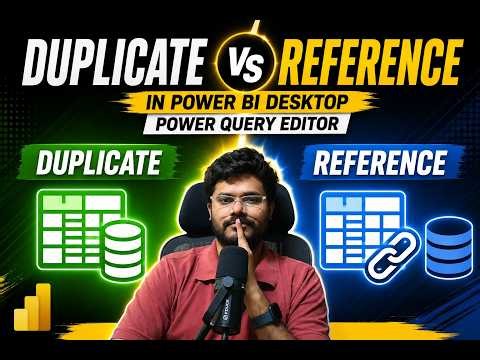 Most Power BI Beginners Get This Wrong! Duplicate vs Reference Explained