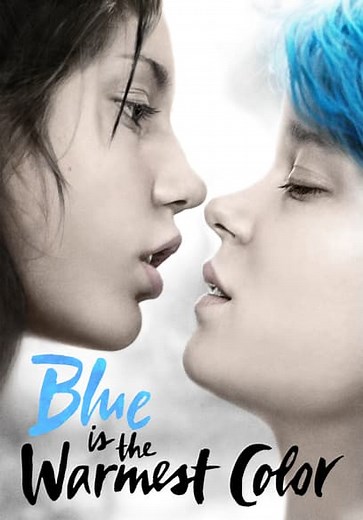 Blue Is the Warmest Color (2013)