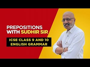 Learn Prepositions with SWS (Part 3) | ICSE Class 9 & 10 English Language | #englishwithsudhirsir