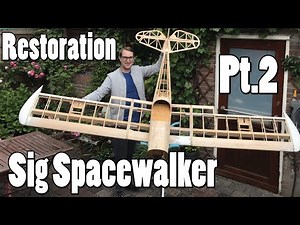 RC Restoration: Sig 1/3 Space Walker, Part 2