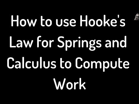 How to Use Hooke's Law for Springs and Calculus to Compute Work