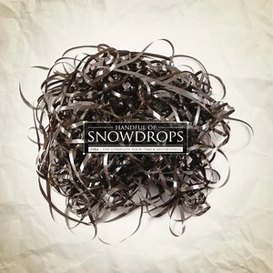 Handful Of Snowdrops - 1984 - The Complete Four-Track Recordings
