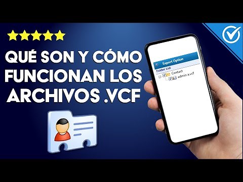 Qué son los Archivos .vcf - Cómo Funcionan, Para Qué se Usan y Cómo Abrirlos