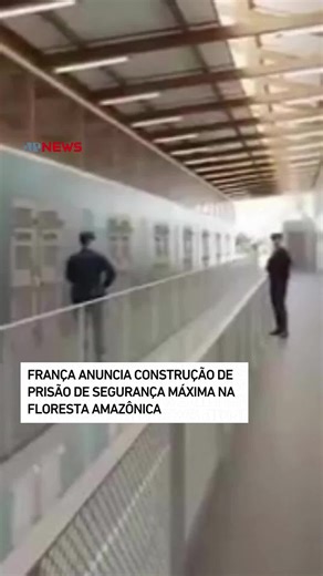 Nova prisão de segurança máxima na Guiana Francesa até 2028