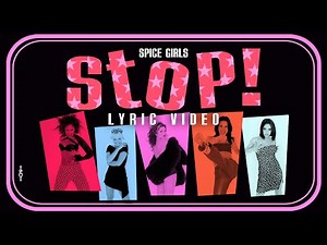 Spice Girls - Stop (Lyric Video)