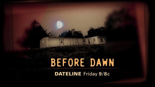 DATELINE FRIDAY PREVIEW: Before Dawn