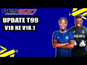 CARA UPDATE PES 2017 T99 V18 KE V18.1 + OPTION FILE TRANSFER FINAL SEPTEMBER