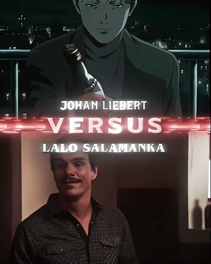 Johan Liebert VS Walter White/Lalo Salamanca | Monster | Breaking bad |