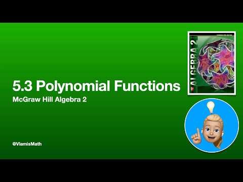 McGraw Hill Algebra 2 - 5.3 Polynomial Functions