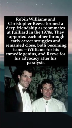 A Lifelong Bond: Robin Williams and Christopher Reeve at Juilliard