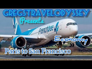 Frenchbee A350-900 from Paris to San Francisco in economy class.