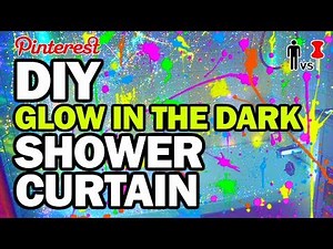 DIY Glow in the Dark Shower Curtain - Man Vs Pin #113