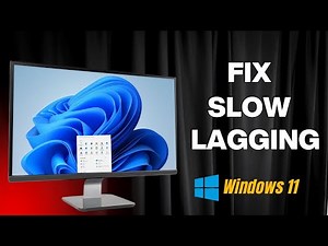 How to fix windows 11 lagging and slow problem