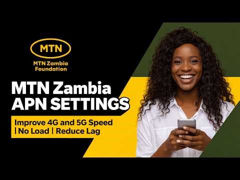 MTN Zambia APN Settings Boost Speed on Android and iPhone