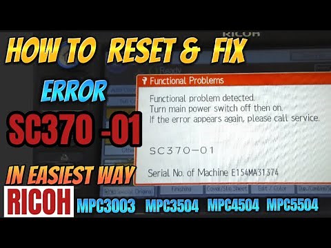HOW TO RESET AND FIX ERROR SC370-01 | IN THE EASIEST WAY | RICOH MPC3003, MPC4503, MPC5504, MPC6004