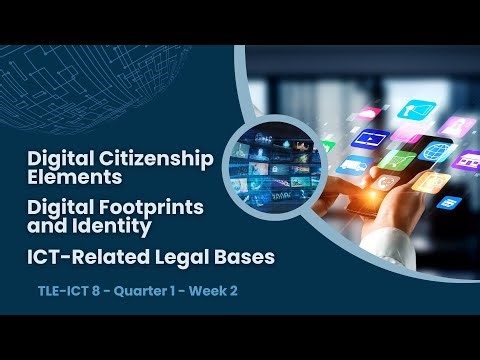 TLE ICT 8 Quarter 1 Week 2 : Digital Citizenship Elements | Digital Footprints and Identity