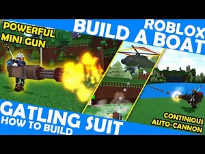 ‼️ Gatling Suit ‼️ Minigun with Auto Cannon ‼️ How to Make in Roblox Build a Boat ‼️ PVP Weapon ‼️