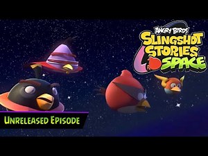 Unreleased Episode | Angry Birds Slingshot Stories Space Ep.0