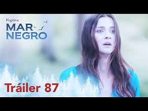 ¡Mar negro mañana estará con ustedes con su capítulo 87! | Fugitiva
