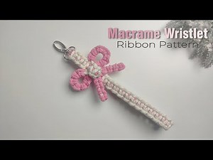 DIY Macrame Wristlet | Ribbon Pattern | Macrame Tutorial