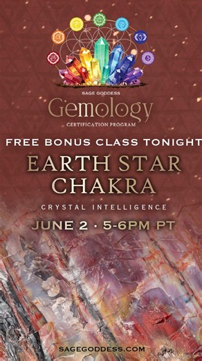 Gemology Bonus Class: Earth Star Chakra