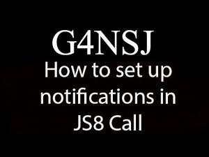 G4NSJ - How to set up digital JS8 Call Notifications. Ham amateur radio.