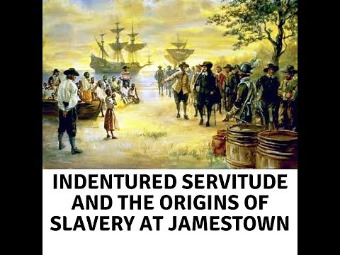 Indentured Servitude and the Origins of Slavery at Jamestown