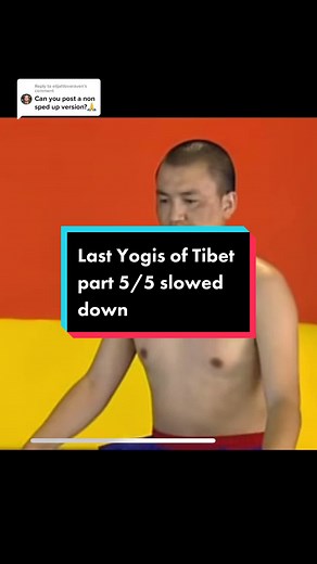 Reply to @elijahloveraven The Last Yogis od Tibet part 5/5 slowed down version #yoga#yogi#virall#reincarnation#matrix#tibet#enlightenment#meditation#grounding#breathwork#wimhoff#viralllllll#thisis4u#fyp#fyppppppppppppppppppppppp