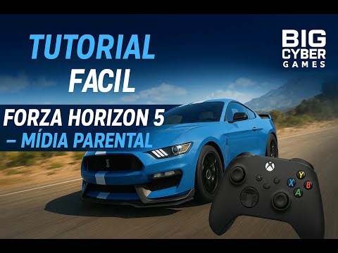🎮 Forza Horizon 5 Mídia Parental Xbox – Tutorial Fácil Big Cyber Games