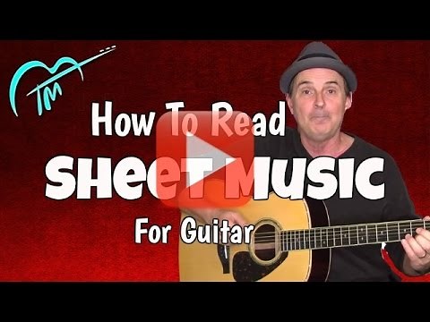 How To Read Sheet Music And Play Any Song On Guitar