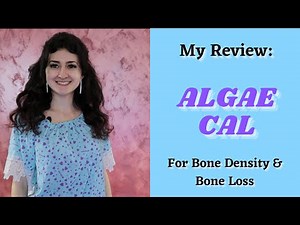My Review AlgaeCal Plus - Best Bone Supplement?