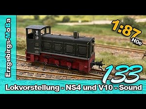 Folge 133 - Modellbahn Lokvorstellung - NS4 und V10 mit Sound und Licht - 1/87 - (Deutsch) H0e