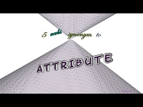 attribute - 5 verbs which are synonym of attribute (sentence examples)