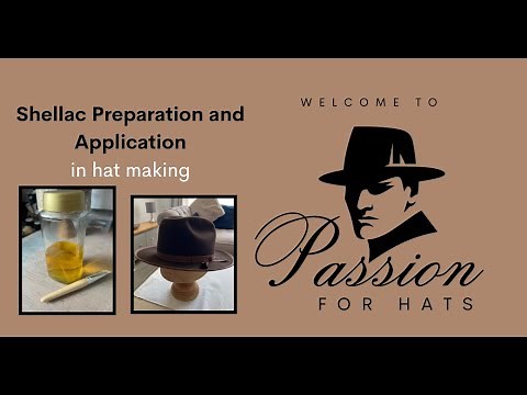 Shellac Preparation and Application in Hat Making