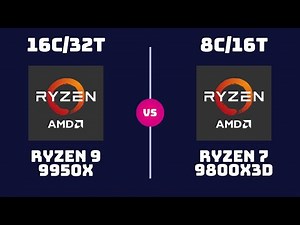 AMD Ryzen 9 9950X vs Ryzen 7 9800X3D – CPU Comparison