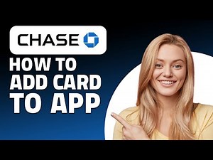 How to Add Card to Chase App! (Quick & Easy)