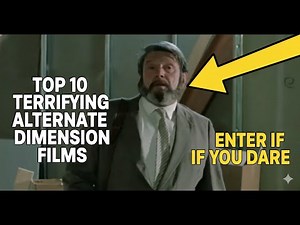 10 Terrifying Classic Films Exploring Dark Parallel Dimensions