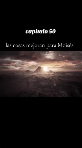 Capítulo 50: Las Cosas Mejoran para Moisés