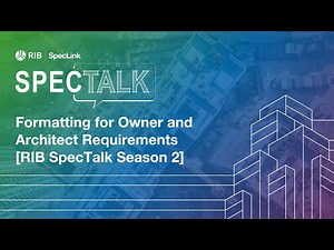 Formatting Specifications for Owner & Architect Requirements [RIB SpecTalk]