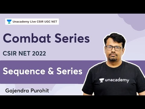 Combat Series | Sequence and Series | Gajendra Purohit | Unacademy CSIR UGC NET
