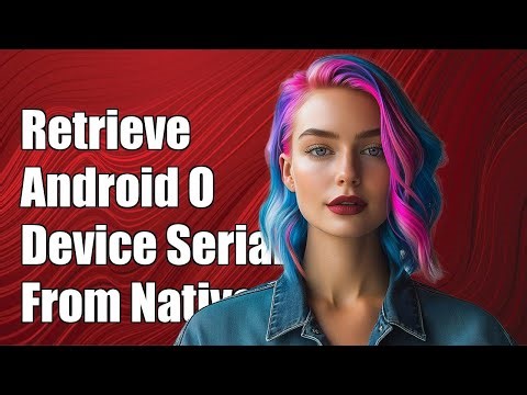 How to Retrieve Android O Device Serial Number from Native Code
